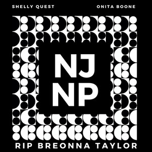NJNP/ RIP Breonna Taylor