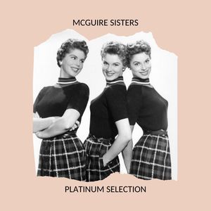 McGuire Sisters - Platinum Selection