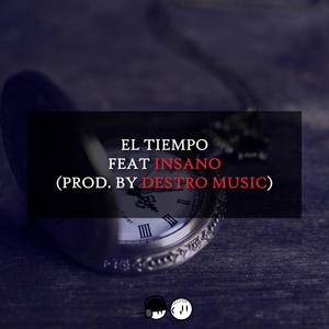 El Tiempo (feat. Insano) (Explicit)
