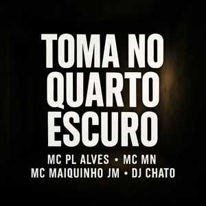Toma no Quarto Escuro (Explicit)