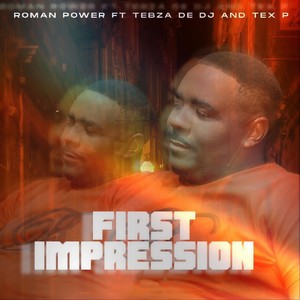 First Impression (feat. Tebza De DJ & Tex P)