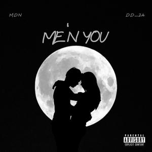 Me 'N You (feat. DD_24) (Explicit)