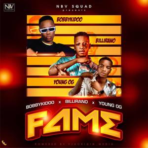 Fame (feat. Bobbykidoo, Billirano & Young OG)