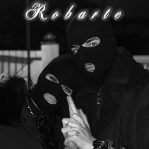 Robarte (Explicit)