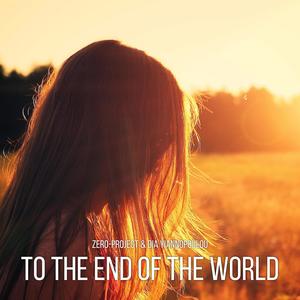 To the End of the World (Extended Version)
