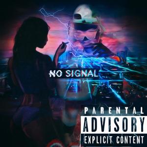 NO SIGNAL (Explicit)