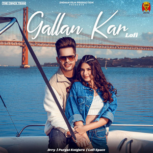 Gallan Kar (Lofi)