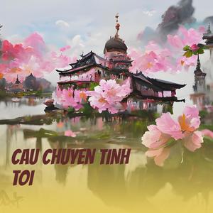 CAU CHUYEN TINH TOI