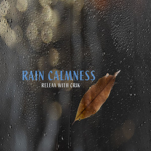 Rain Calmness