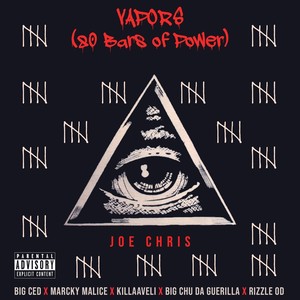 Vapors(80 Bars of Power)[feat. Big Ced, Marcky Malice, Killaaveli, Big Chu da Guerilla & Rizzle OD] (Explicit)