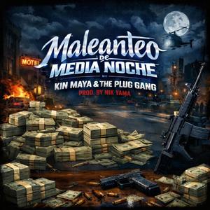 Maleanteo De Media Noche (feat. The Plug Gang) (Explicit)