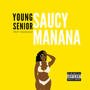Saucy Manana (Explicit)