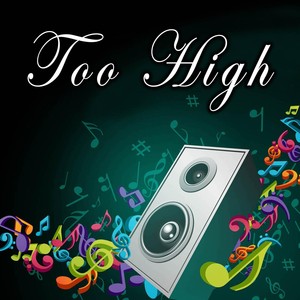 Too High