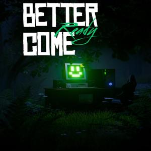 Better come, ready (feat. TIEFBASSKOMMANDO, $ONO$ CLIQ & Zensery)