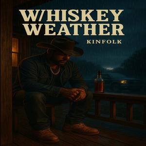 Kinfolk - WHISKEY WEATHER