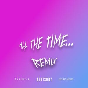 ALL THE TIME (HAZYFACE Remix|Explicit)