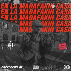 En La Madafakin Casa (Explicit)