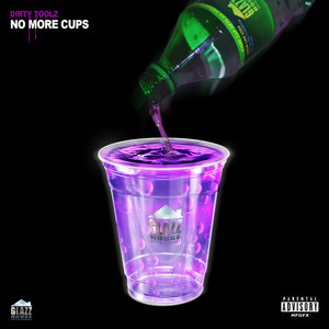 No More Cups (Explicit)