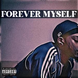 Forever Myself (Explicit)