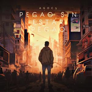 Pegao Sin Estar Pegao (Explicit)