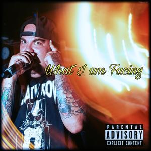 What I am Facing (Explicit)