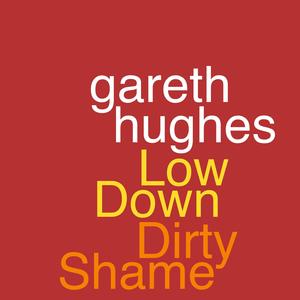 Low Down Dirty Shame