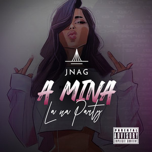 A Mina La na Party (Explicit)