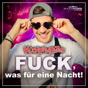 ****, was für eine Nacht! (Explicit)