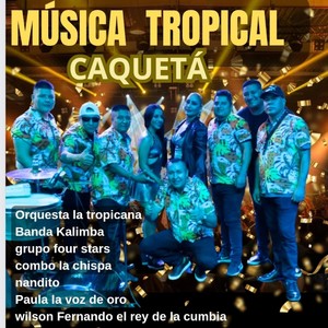 Música Tropical Caquetá