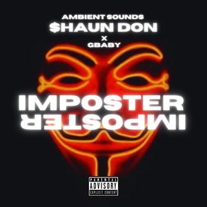 IMPOSTER (feat. GBABY) [Explicit]