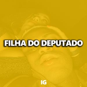 FILHA DO DEPUTADO IG