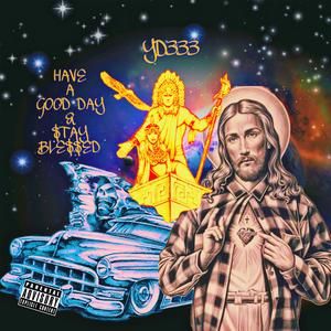 Have a good day & stay blessed (Explicit)