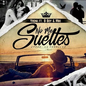 No Me Sueltes(feat. Yhona)