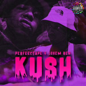 Kush (Explicit)