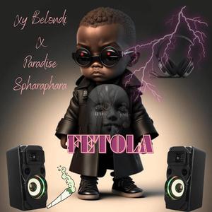 FETOLA (feat. Paradise Spharaphara)