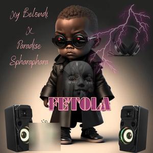 FETOLA (feat. Paradise Spharaphara)
