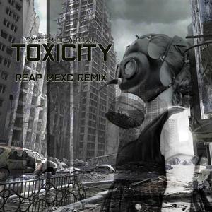 Toxicity (Hardtek Remix)