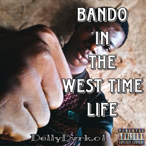 BANDO IN THE WEST TIME LIFE (Explicit)