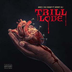 Trill Love (feat. Henny Ali) (Explicit)