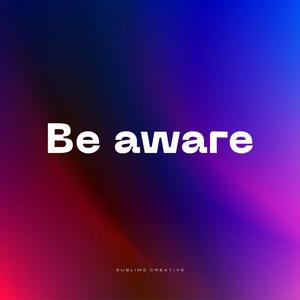 Be aware part2