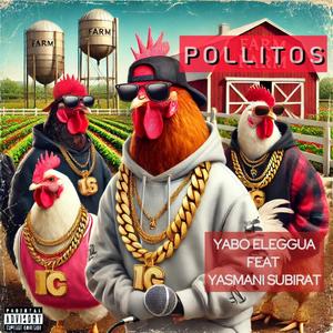 Pollitos (feat. Yasmani Subirat) (Explicit)