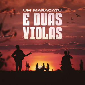 Um Maracatu e Duas Violas (Explicit)