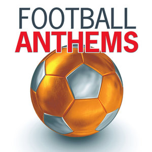 Football Anthems