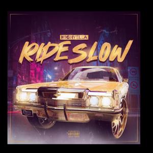 Ride Slow (Explicit)