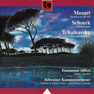 Mozart: Divertimento for Strings in D Major, K. 136 - Schoeck: Sommernacht, Op. 58 - Tchaikovsky: Se