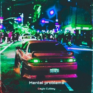 Mental problems