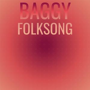 Baggy Folksong