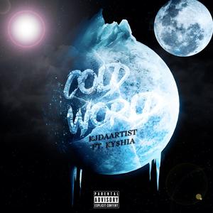 Cold World(feat. Ky$hia) (Explicit)