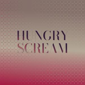 Hungry Scream