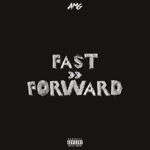 Fast Forward (feat. AceGotHits) [Explicit]